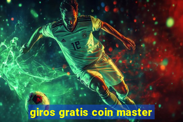 giros gratis coin master